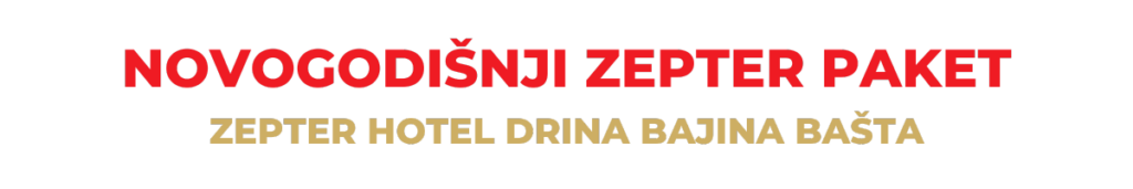 Doček Nove godine - Zepter Hotel Drina Bajina Bašta